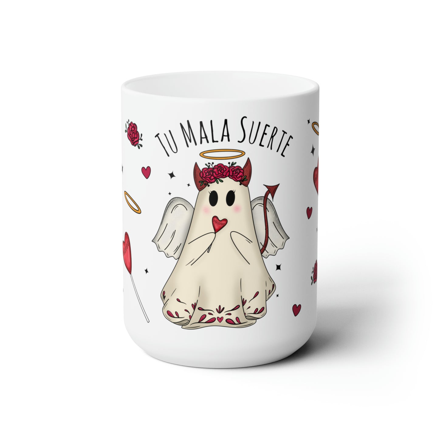 Tu Mala Suerte Ceramic Mug 15oz